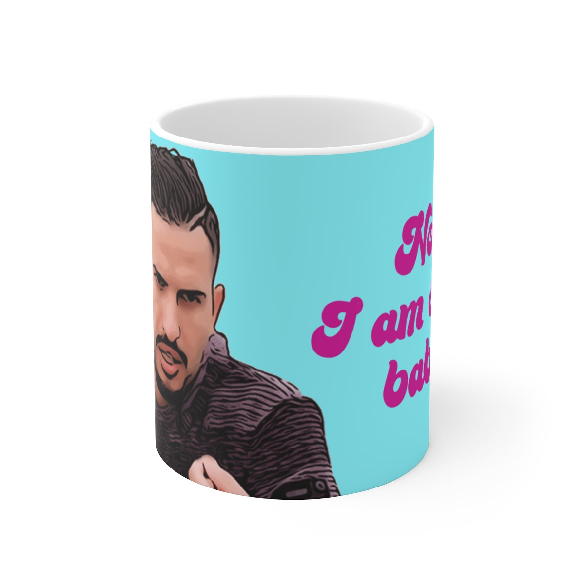 Hamza I am Sexy Baby 90 Day Fiance Ceramic Mug 11oz