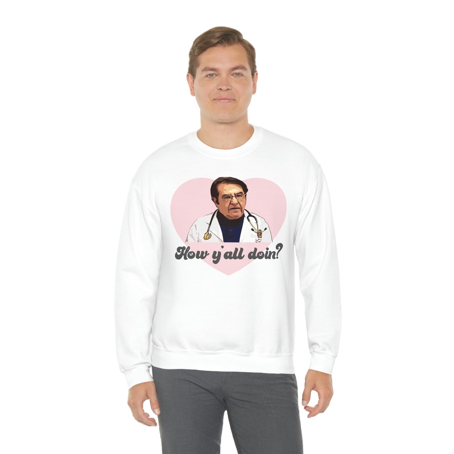 Dr. Now How Y'all Doin Unisex Heavy Blend™ Crewneck Sweatshirt