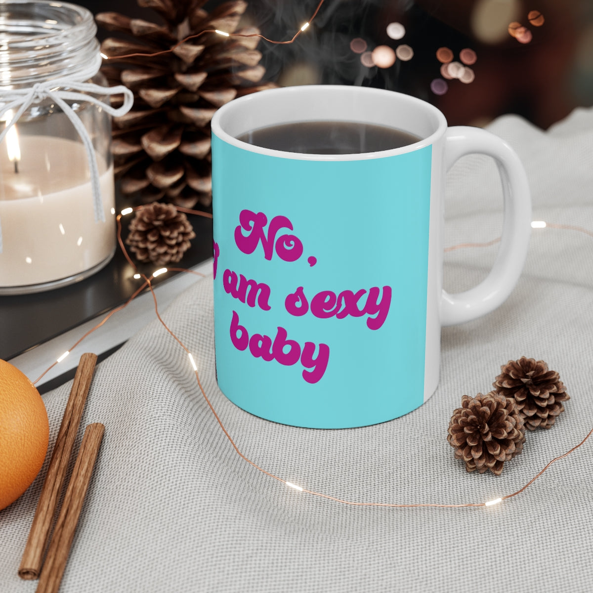 Hamza I am Sexy Baby 90 Day Fiance Ceramic Mug 11oz