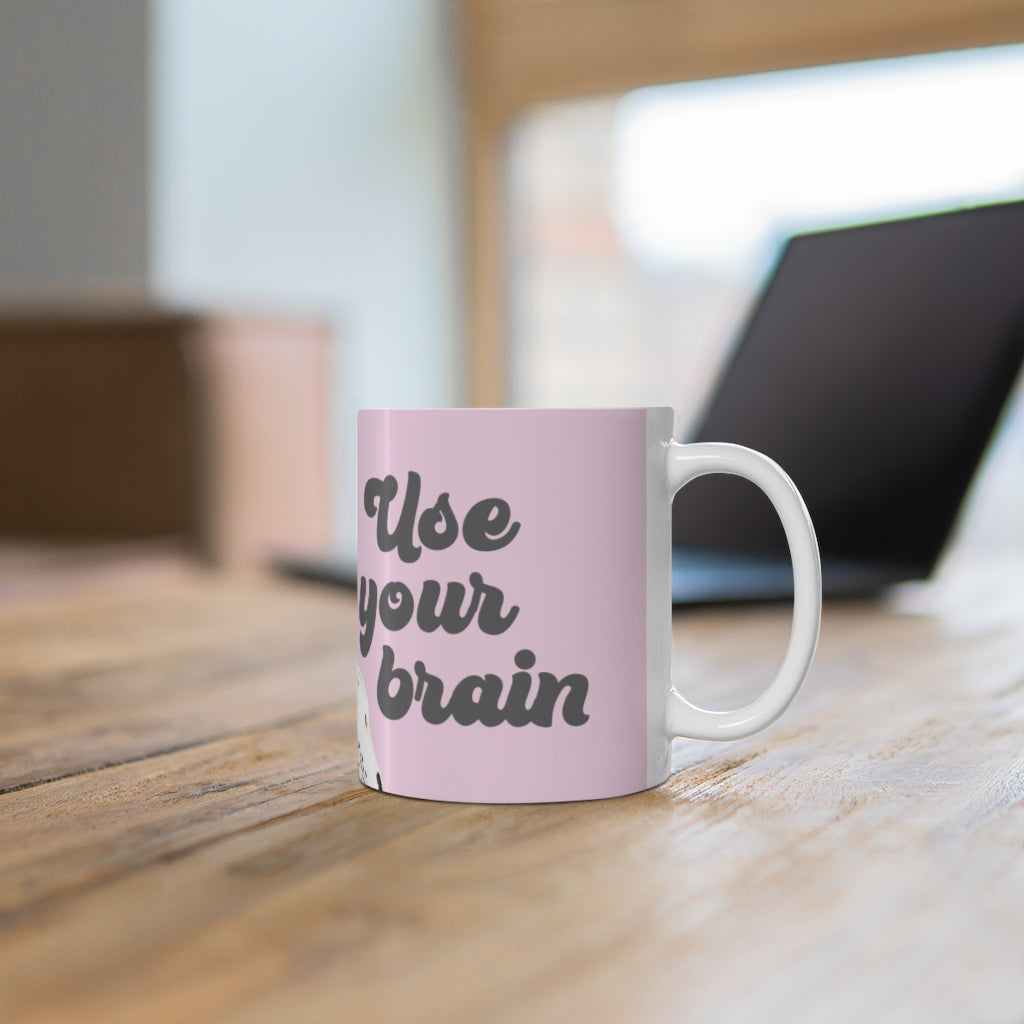 Sumit's Mom Use Your Brain Mug 11oz