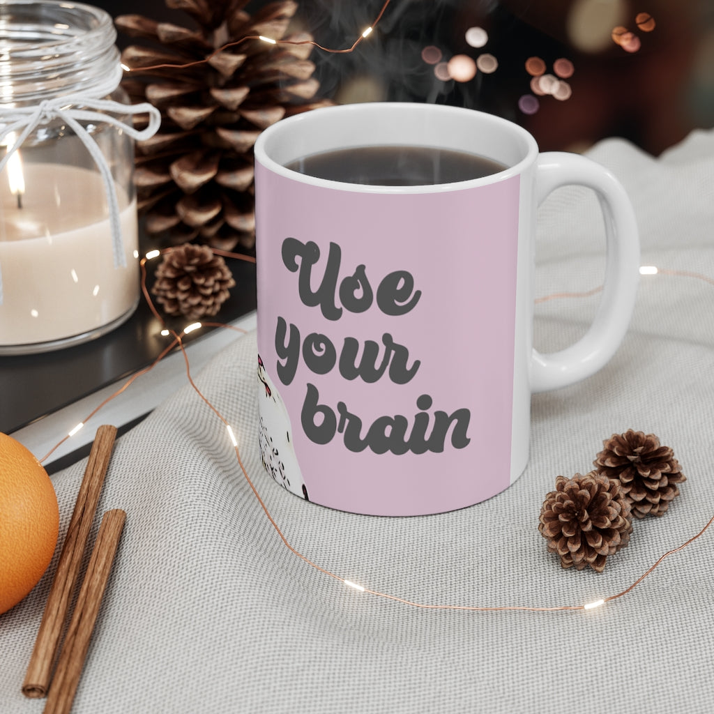 Sumit's Mom Use Your Brain Mug 11oz