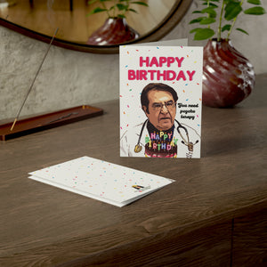 Dr. Now You Need Psycho Terapy Birthday Card