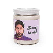 Load image into Gallery viewer, Sumit Jenny is Old Scented Candle, 7.5 oz
