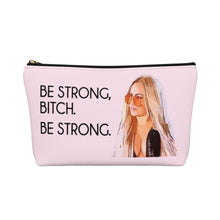 Load image into Gallery viewer, Darcey Be Strong Small Makeup Bag w T-bottom