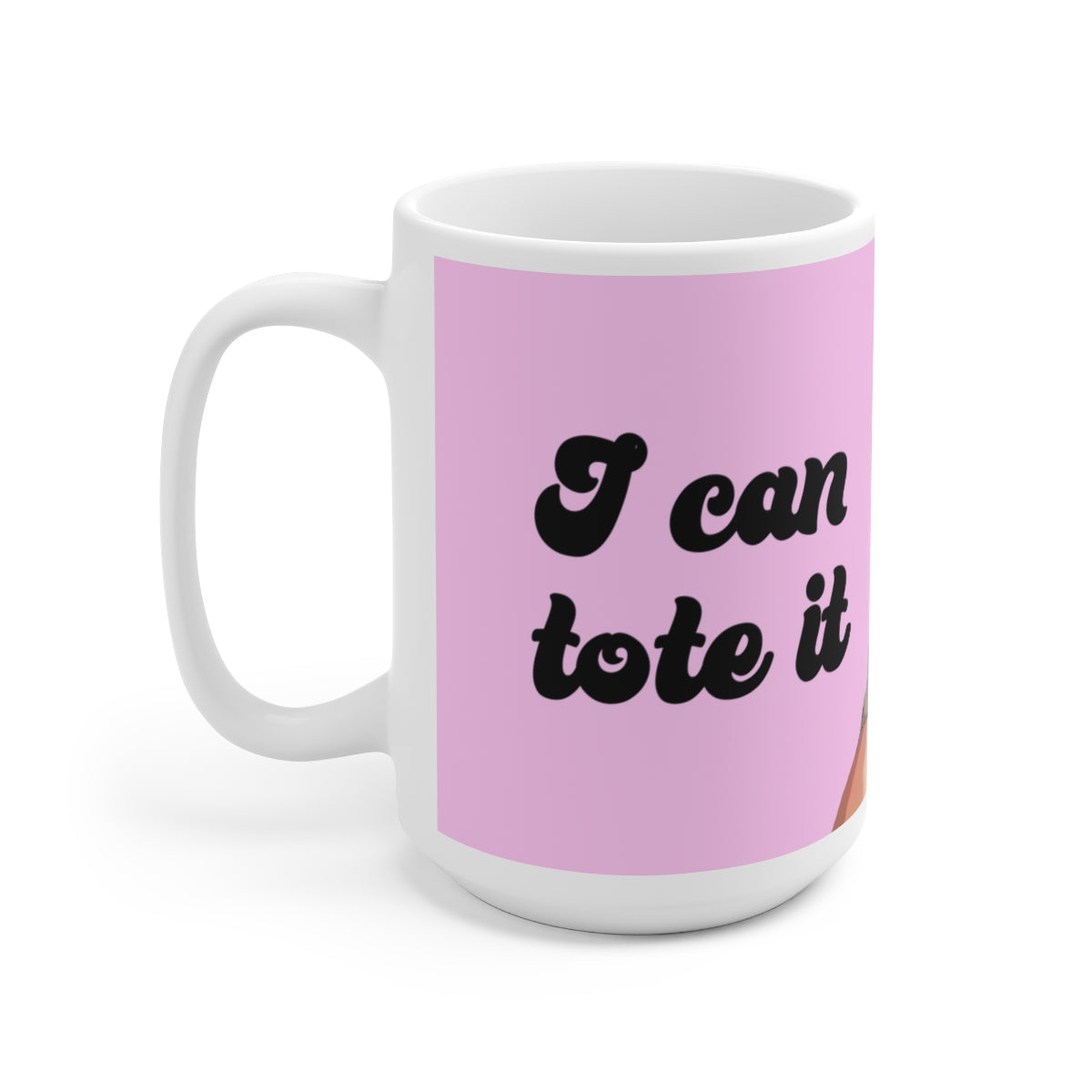 Angela I Can Tote It 90 Day Fiance Ceramic Mug 15oz