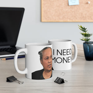 Asuelu's Mom I Need Money Mug 11oz