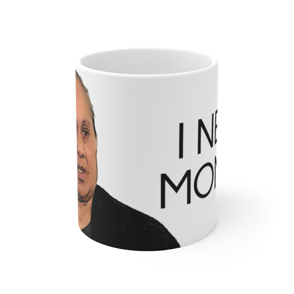 Asuelu's Mom I Need Money Mug 11oz