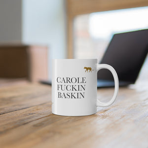 Carole Baskin 11oz White Mug