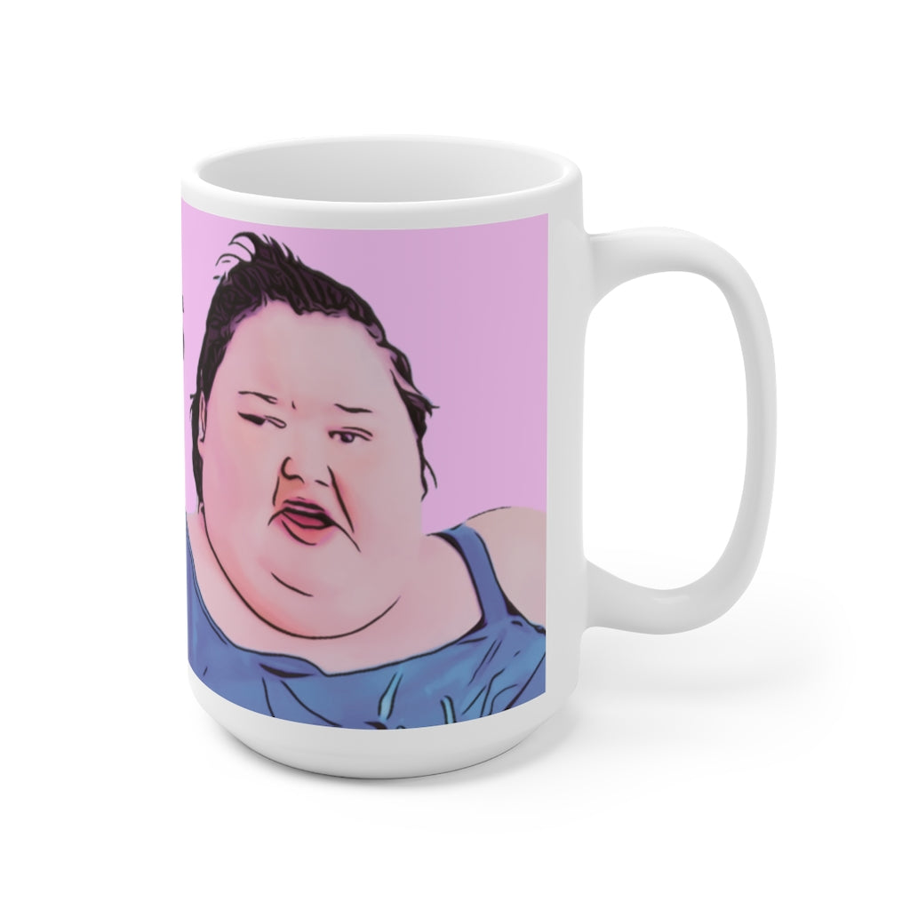 buy sodies mug- my bills are paid amy- buy 1000lb sisters mug