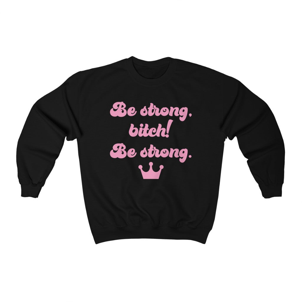 Be Strong Unisex Heavy Blend™ Crewneck Sweatshirt