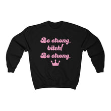Load image into Gallery viewer, Be Strong Unisex Heavy Blend™ Crewneck Sweatshirt
