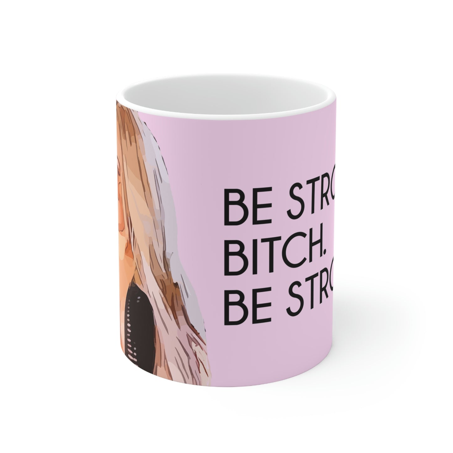 Darcey Be Strong B*tch Pink Ceramic Mug 11oz