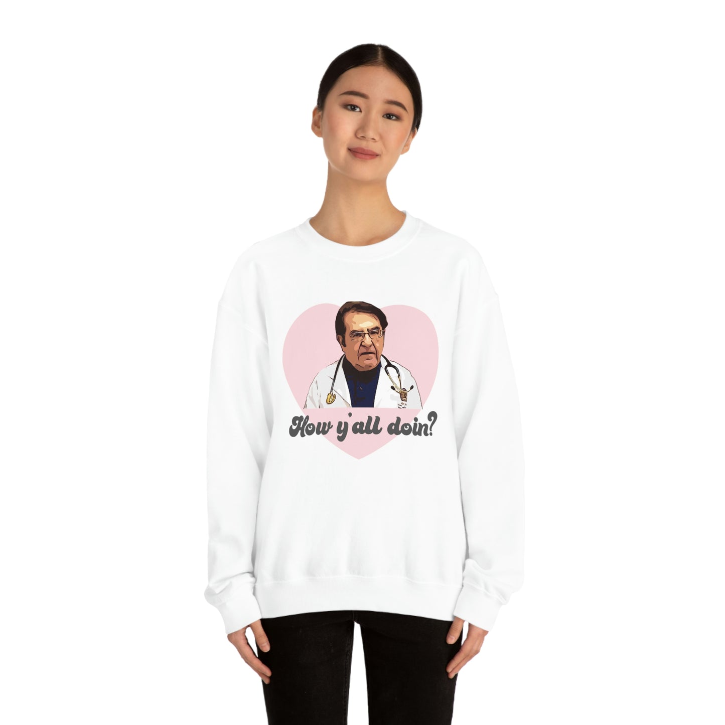 Dr. Now How Y'all Doin Unisex Heavy Blend™ Crewneck Sweatshirt