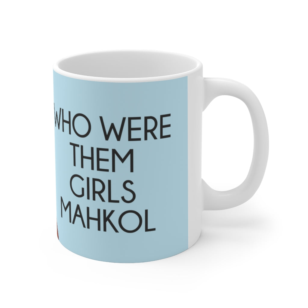 Angela Who Were Them Girls Mahkol Ceramic Mug 11oz