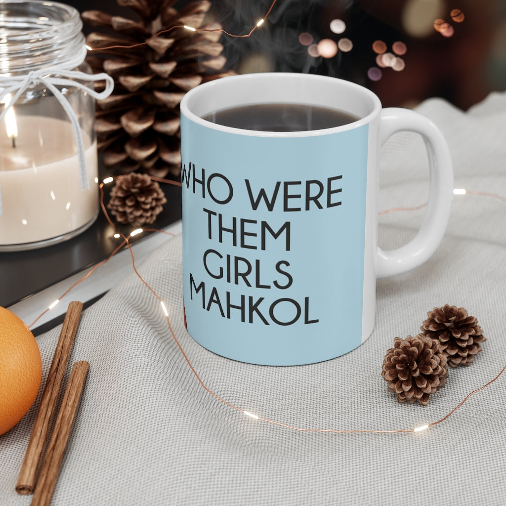 Angela Who Were Them Girls Mahkol Ceramic Mug 11oz