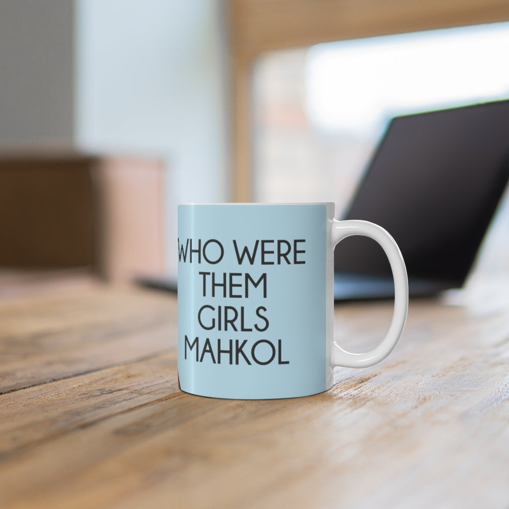 Angela Who Were Them Girls Mahkol Ceramic Mug 11oz