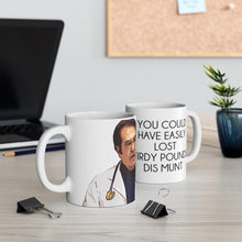 Load image into Gallery viewer, Dr. Now Tirdy Pounds Ceramic Mug 11oz