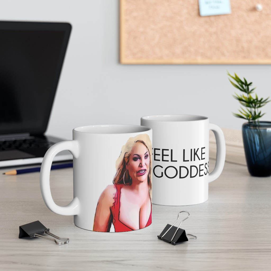 Darcey I Feel Like A Goddess Mug 11oz