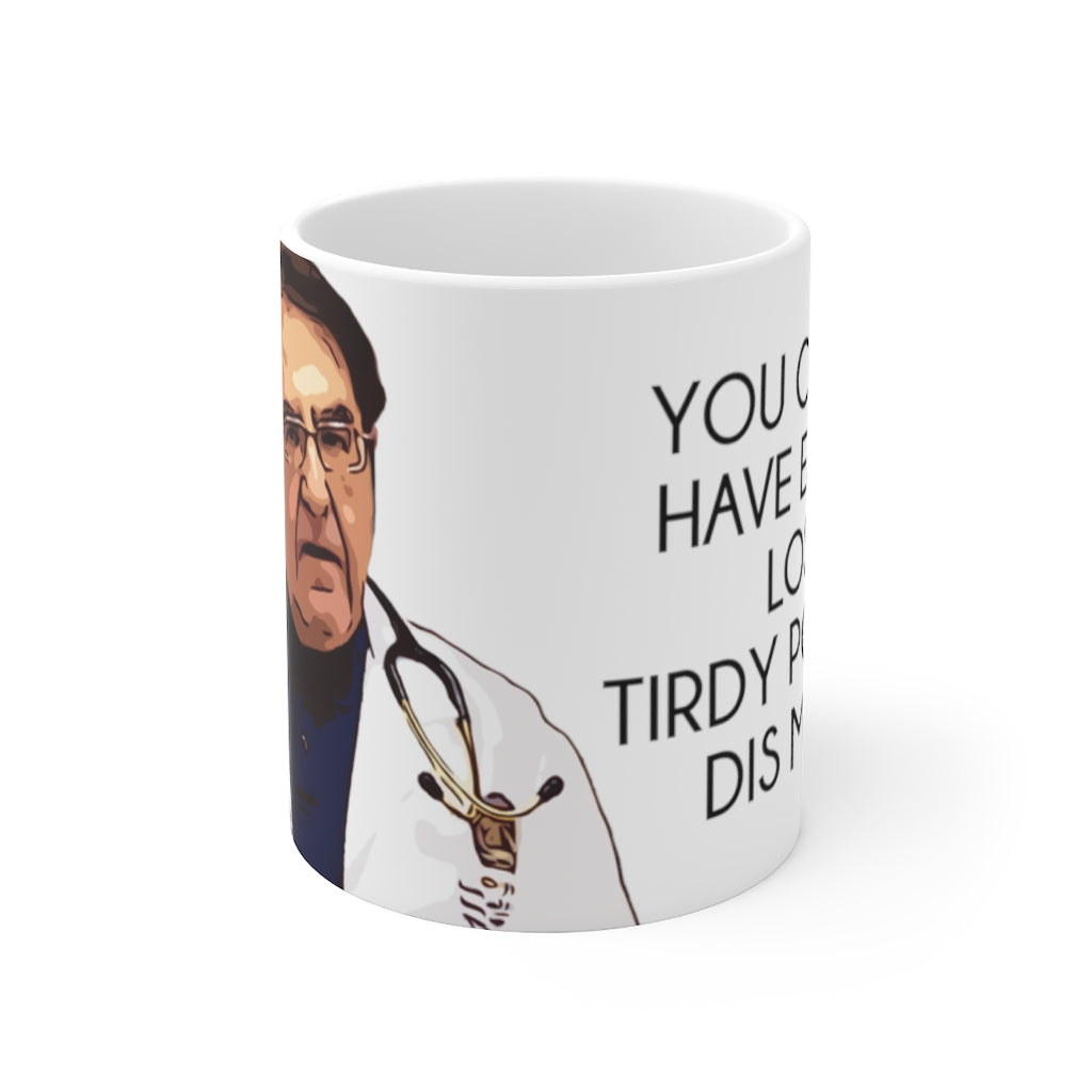 Dr. Now Tirdy Pounds Ceramic Mug 11oz