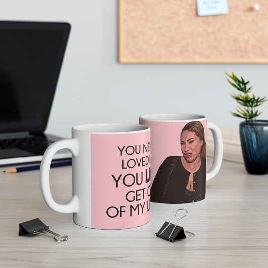 Darcey Get Out of My Life 11oz White Mug