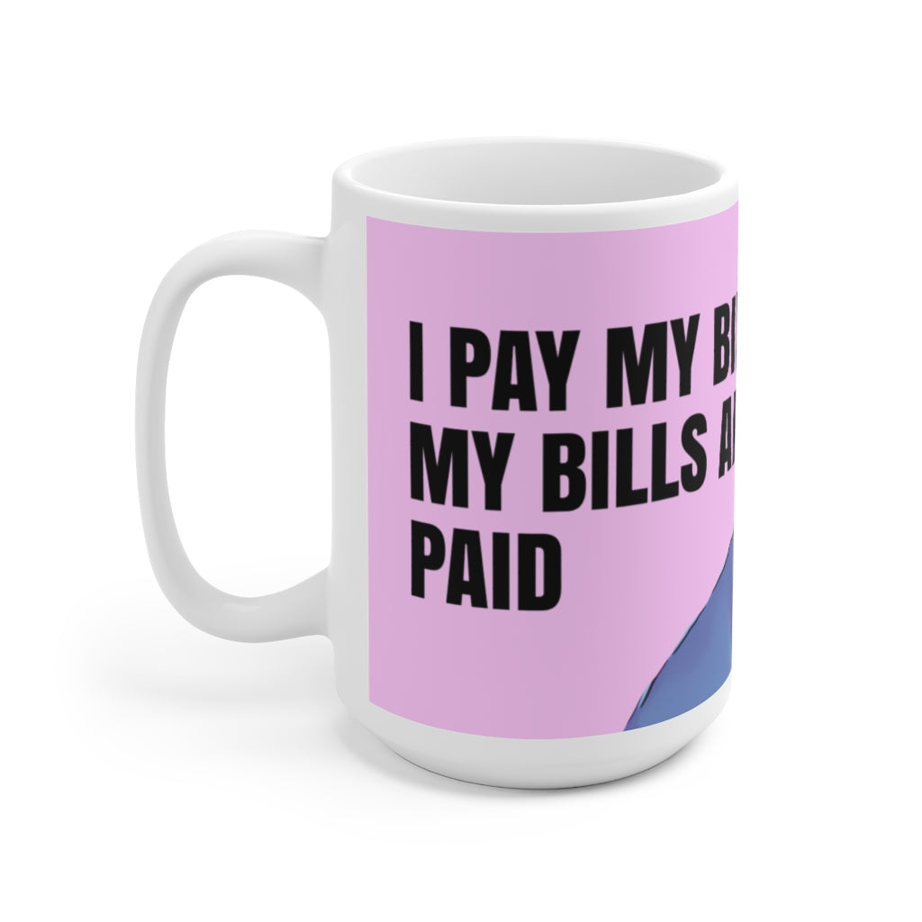 buy sodies mug- my bills are paid amy- buy 1000lb sisters mug