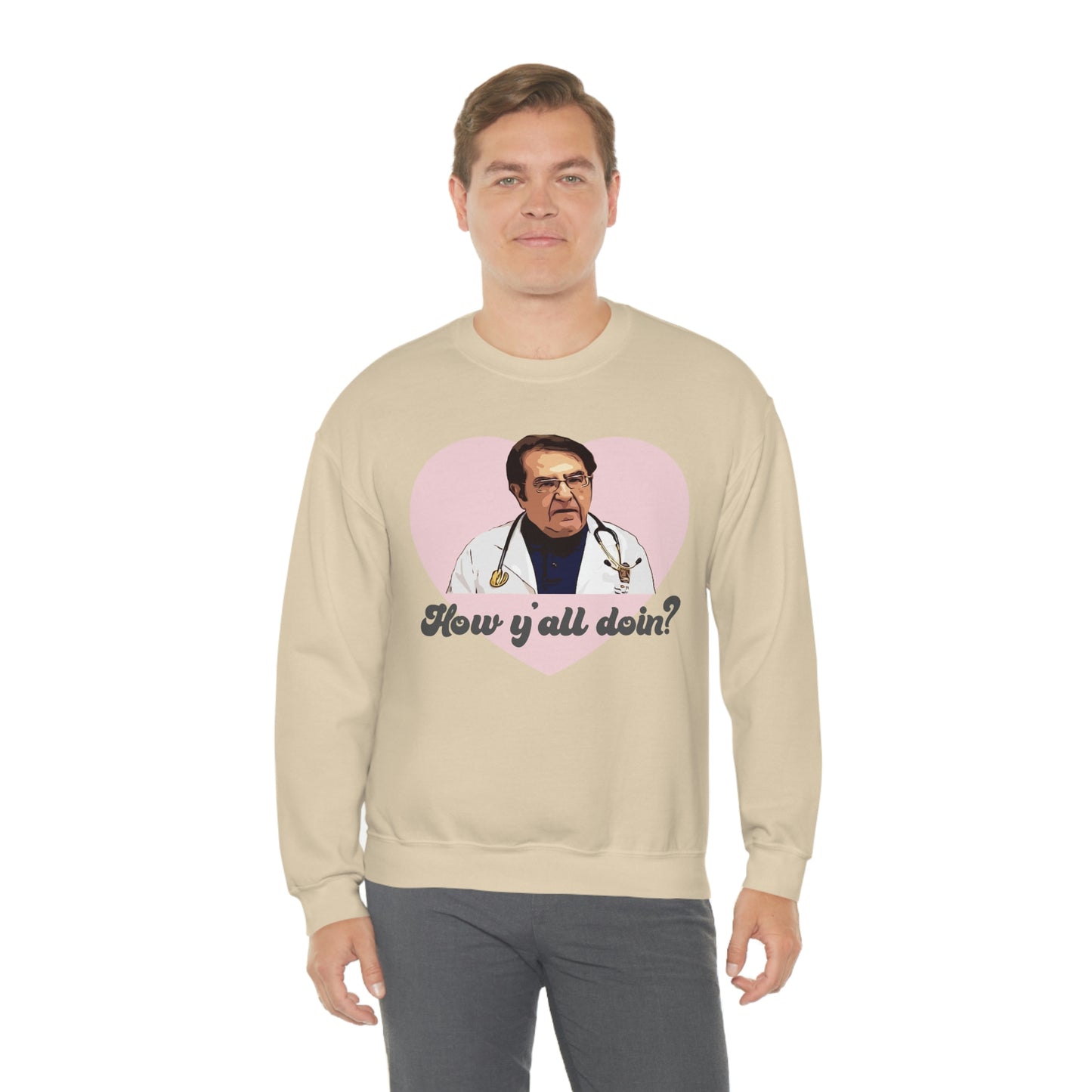 Dr. Now How Y'all Doin Unisex Heavy Blend™ Crewneck Sweatshirt