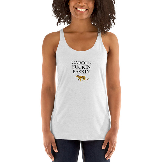 Carole Fuckin Baskin Women's Racerback Tank