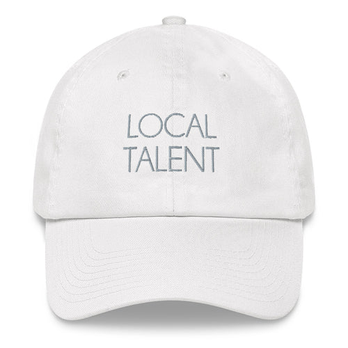 Local Talent Dad hat